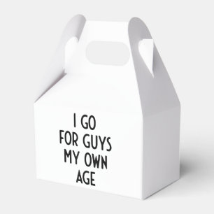 I Go For Guys My Own Age I Funny White Lie Party  Favor Box