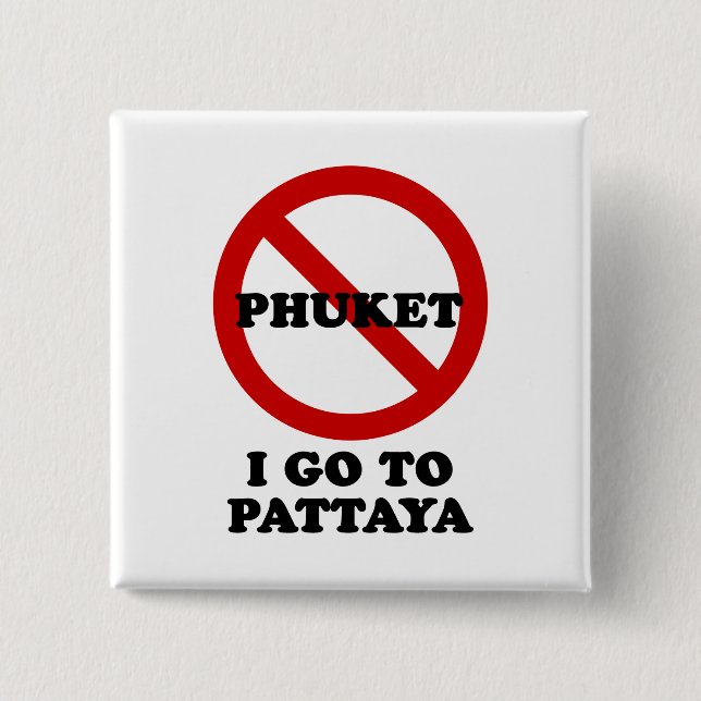 I GO TO PATTAYA 2 INCH SQUARE BUTTON (Front)