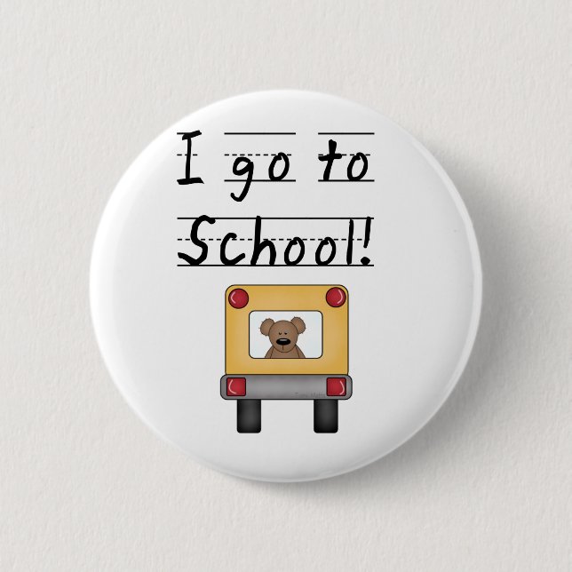 I Go To School 2 Inch Round Button (Front)