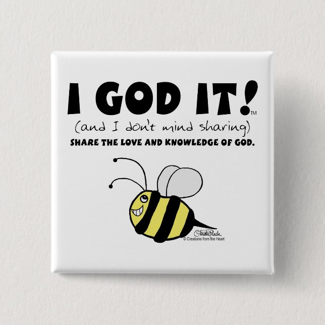 I GOD IT! 2 INCH SQUARE BUTTON (Front)
