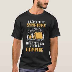 I Googled My Symptoms Camping Camper Glamping T-Shirt