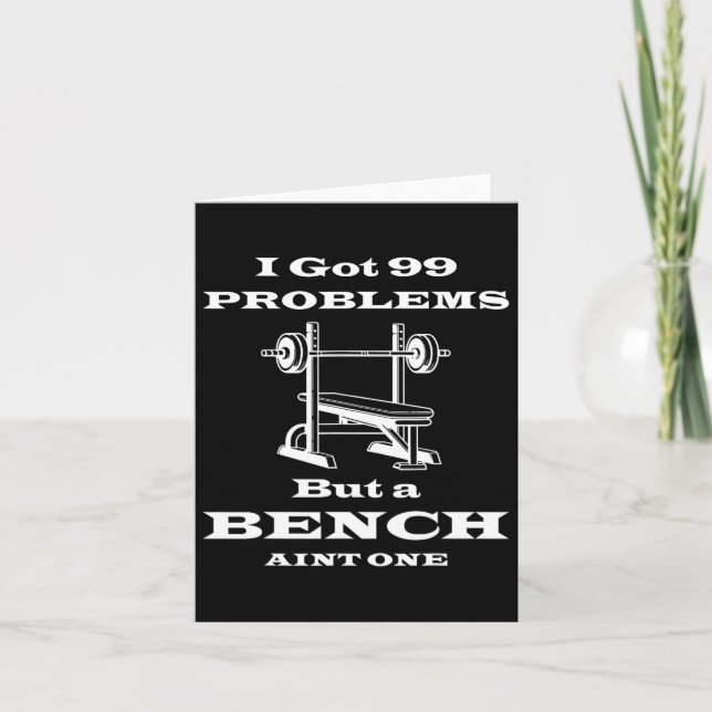 I Got 99 Problems But A Bench Aint One Workout Bod Card (Front)