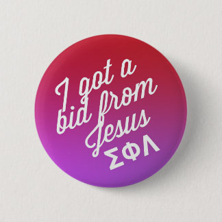 I got a bid from Jesus 2 Inch Round Button