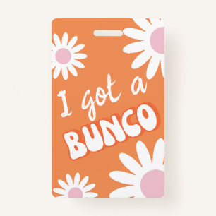 I Got A Bunco Groovy Mod Badge