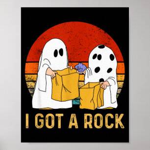 I Got A Rock Shirt Halloween Trick Or Treat Ghost Poster