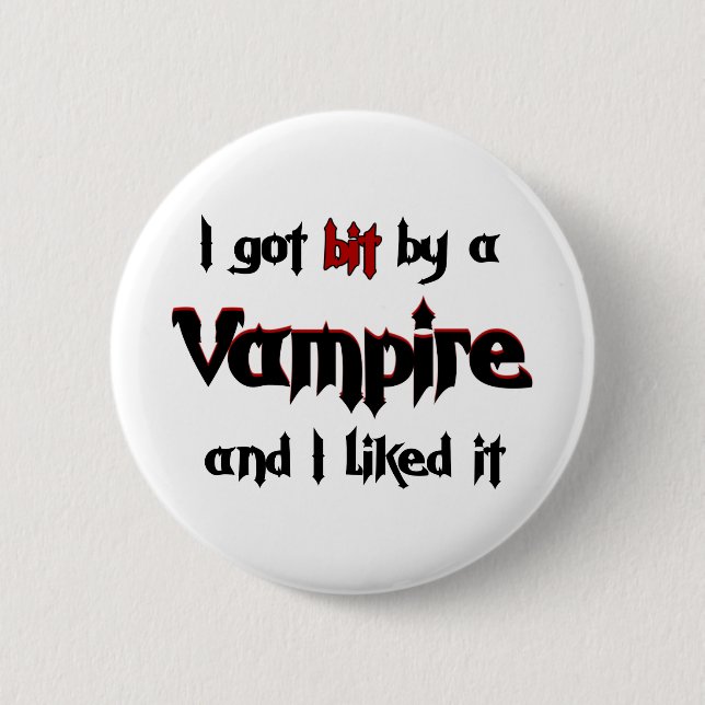 I got bit by a Vampire 2 Inch Round Button (Front)