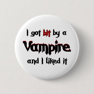 I got bit by a Vampire 2 Inch Round Button