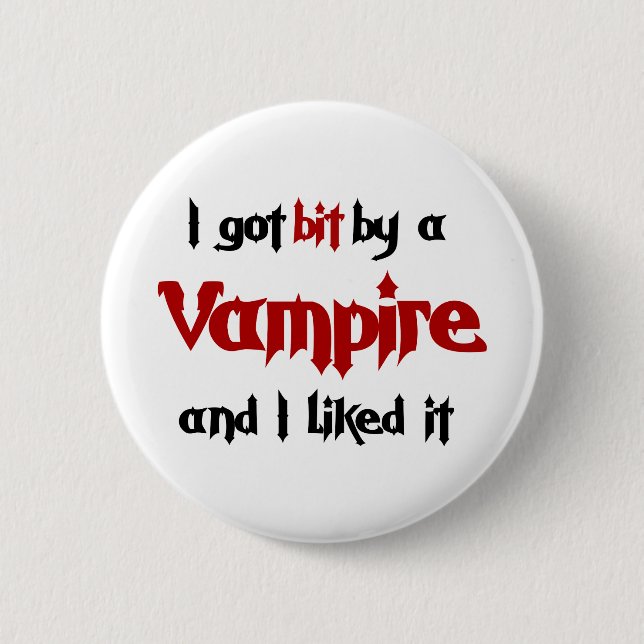 I got bit by a Vampire 2 Inch Round Button (Front)