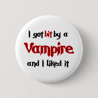 I got bit by a Vampire 2 Inch Round Button