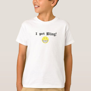 I got Bling! T-Shirt