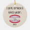 I Got Braces This Year Ornament