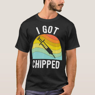 I Got Chipped Vaccines Funny Pro Vaccination Vaer  T-Shirt