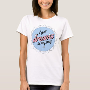 I Got Dreams In My Bag Retro Badge Women T-Shirt