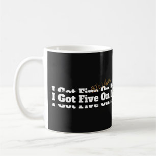 I Got Five On It 90s Lyric Coffee Mug