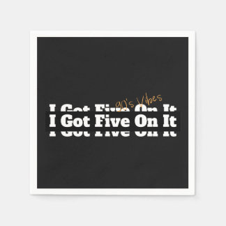 I Got Five On It 90s Lyric Napkin
