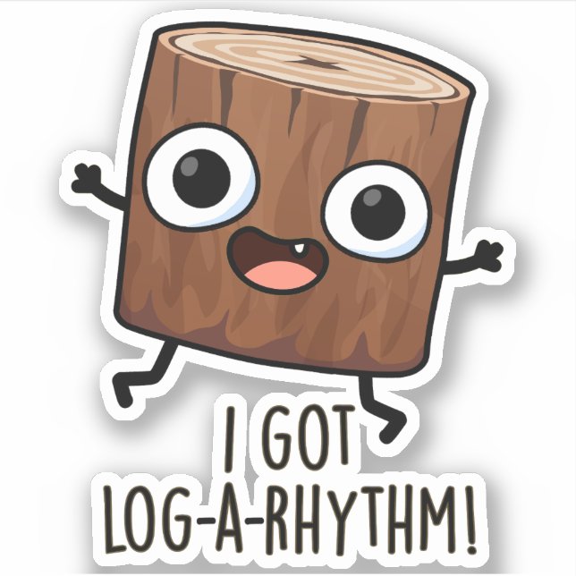 I Got Log-a-rhythm Funny Wood Pun  (Front)