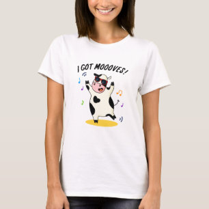 I Got Moooves Funny Dancing Cow Pun  T-Shirt