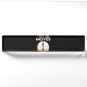 i got moves chess player chess lover men kid women nameplate