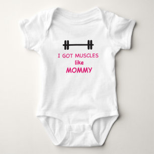 I got muscles like mommy baby bodysuit