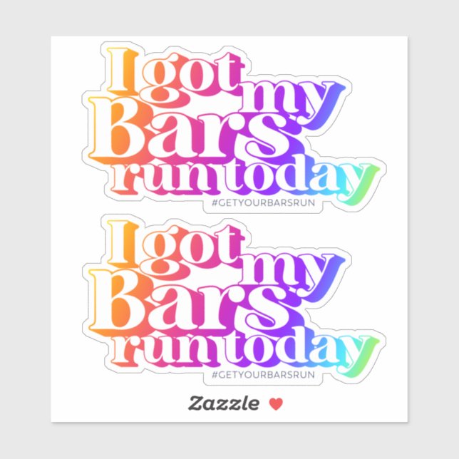 I Got My Bars Run - Rainbow Vinyl Stickers (Sheet)