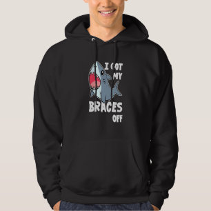 I Got My Braces Off - Teeth Dental Dentist Orthodo Hoodie