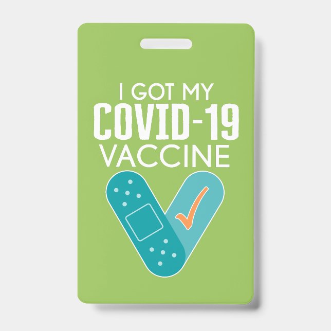 I got My Covid-19 Vaccine - green blue Badge (Front)