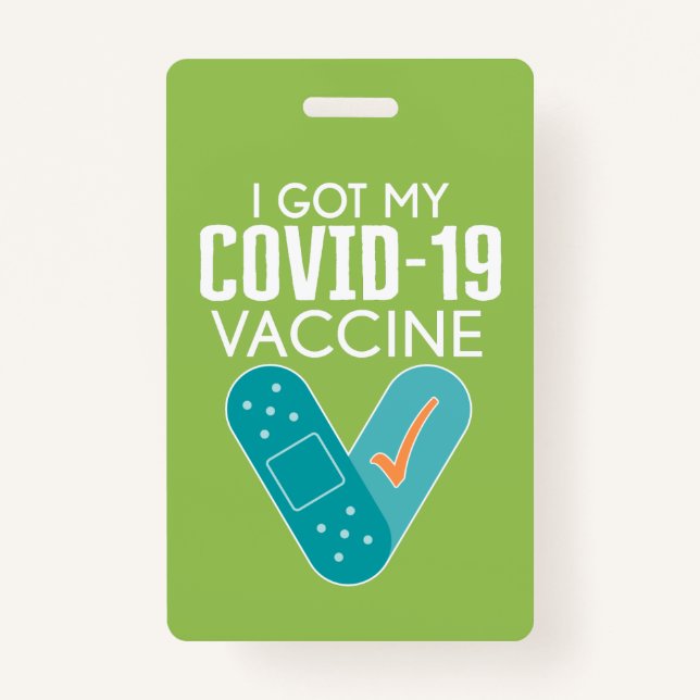 I got My Covid-19 Vaccine - green blue Badge (Front)