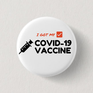 "I Got My COVID-19 Vaccine" Pin
