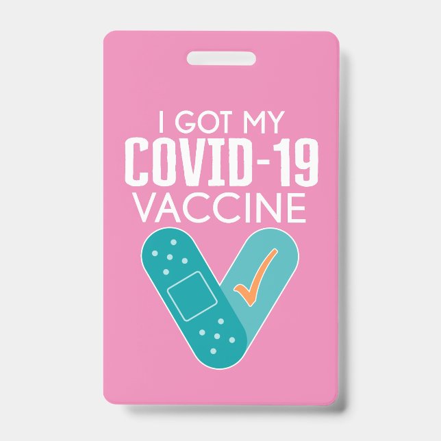 I got My Covid-19 Vaccine - pink Badge (Front)