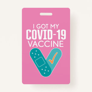 I got My Covid-19 Vaccine - pink Badge