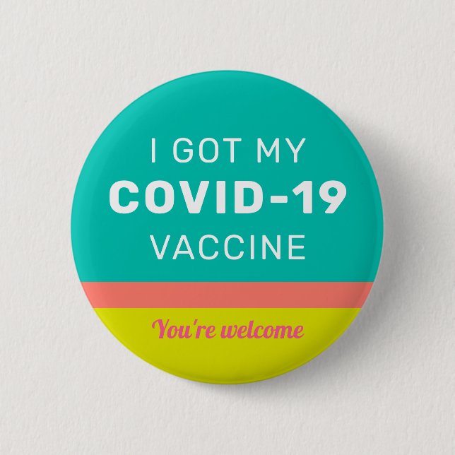 I Got my COVID-19 Vaccine Vaccinated Colourful But 2 Inch Round Button (Front)