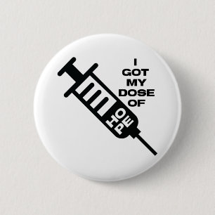 I got my dose of Hope 2 Inch Round Button