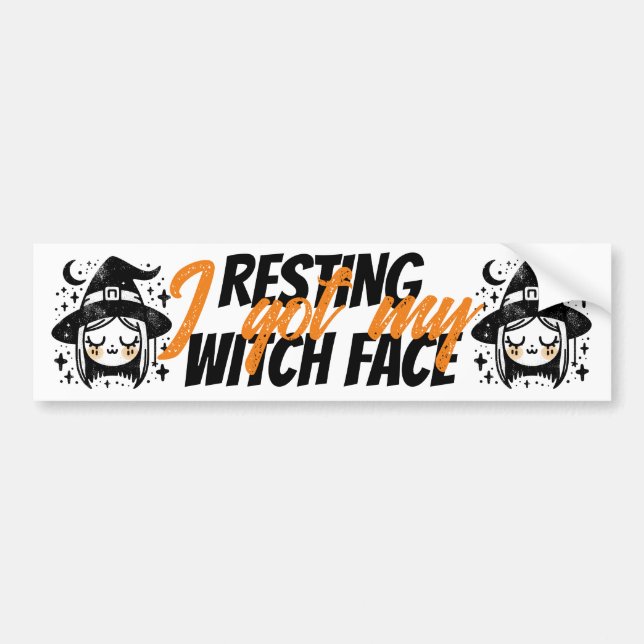 I Got My Resting Witch Face Bumper Sticker (Front)