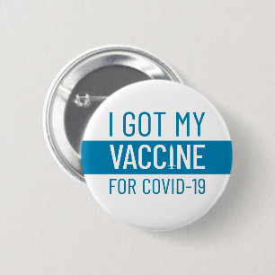 I got my vaccine 2 inch round button