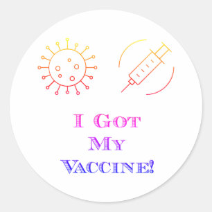 I Got My Vaccine   Classic Round Sticker