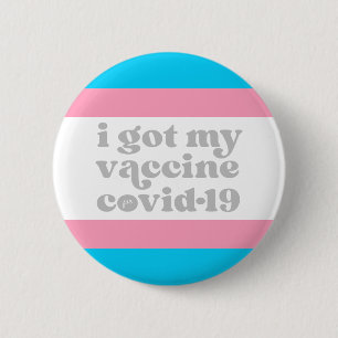 I got my vaccine for covid-19 Custom Colour Trans 2 Inch Round Button