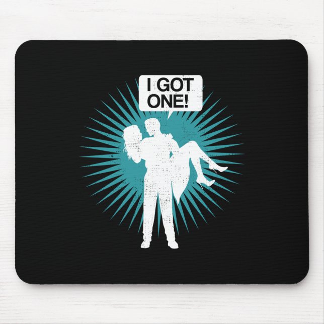 I Got One Funny Bachelor Party Bride Groom Gift De Mouse Pad (Front)