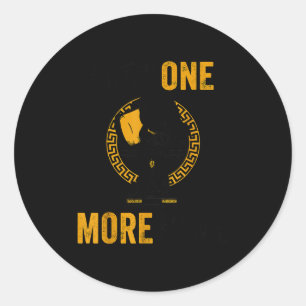 I Got One More In Me  Classic Round Sticker