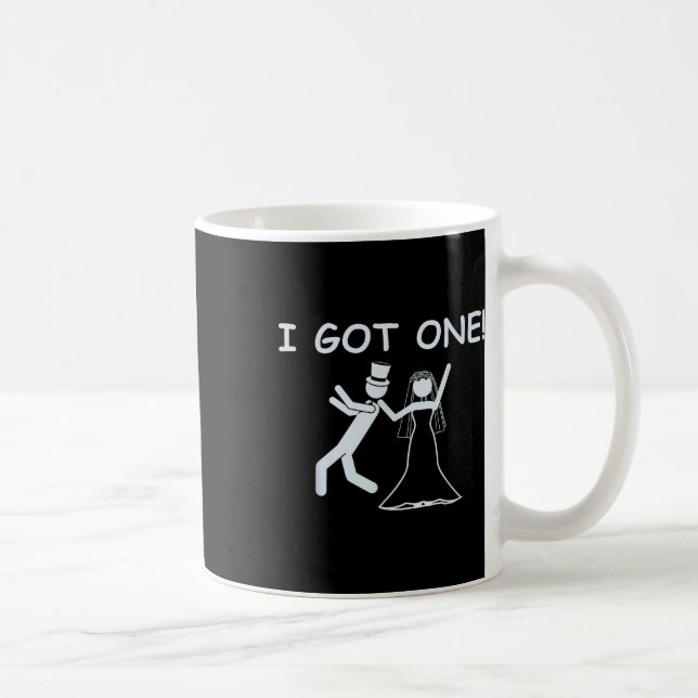 I Got One Wedding Bride Funny Bachelorette Party  Coffee Mug (Right)