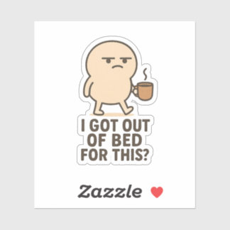 I Got Out of Bed for This?