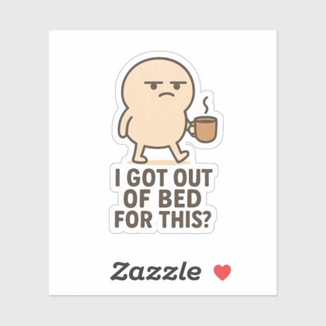 I Got Out of Bed for This? (Sheet)