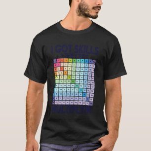I Got Skills They're Multiplying Funny Math Teache T-Shirt