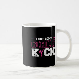 I Got Some Girly Kick Kickboxing  Coffee Mug
