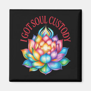 I Got Soul Custody Lotus Funny Spiritual Divorce Magnet