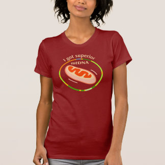I got superior mtDNA T-Shirt