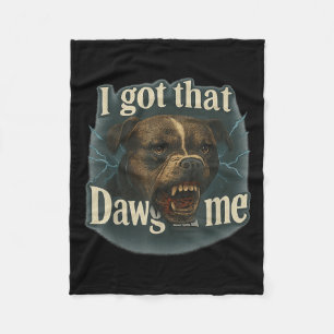 I Got That Dawg In Me Meme T Bull Terrier Shirt Fleece Blanket