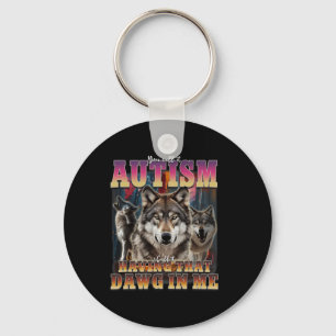 I Got That Dawg In Me Wolves 90s Autism Awareness Keychain