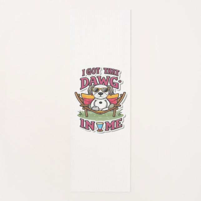 I Got That Dog In Me Classic T-Shirt (7) Yoga Mat (Front)