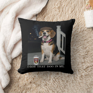 I Got That Dog In Me, Funny Beagle Personality Throw Pillow