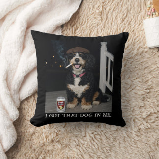 I Got That Dog In Me, Funny Bernedoodle Meme Throw Pillow